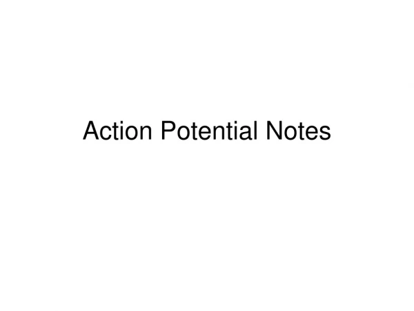 Action Potential Notes