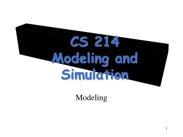 CS 214 Modeling and Simulation