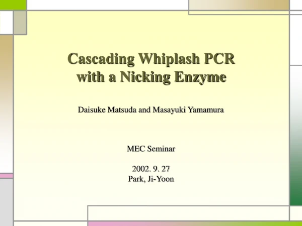 Cascading Whiplash PCR  with a Nicking Enzyme