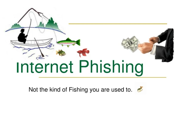 Internet Phishing