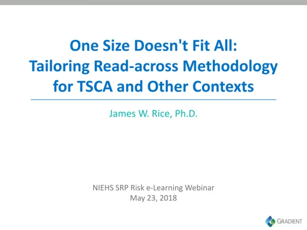 One Size Doesn't Fit All: Tailoring Read-across Methodology for TSCA and Other Contexts