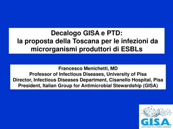 Francesco Menichetti, MD Professor of Infectious Diseases, University of Pisa