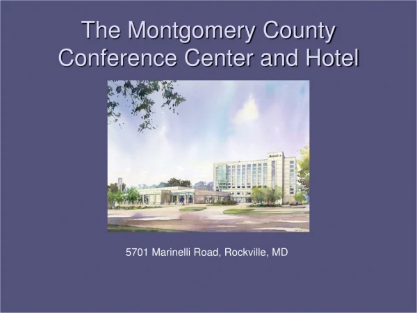 The Montgomery County  Conference Center and Hotel