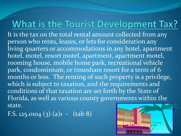 What is the Tourist Development Tax?