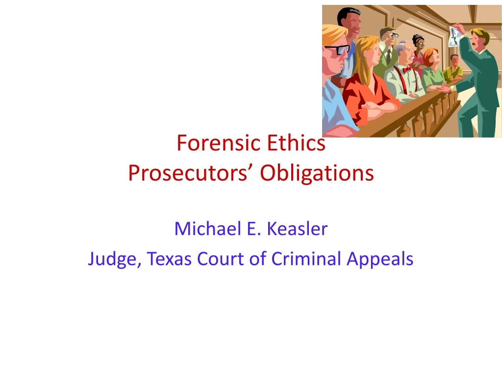 forensic ethics prosecutors obligations