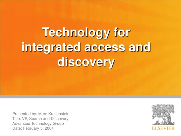 Technology for integrated access and discovery