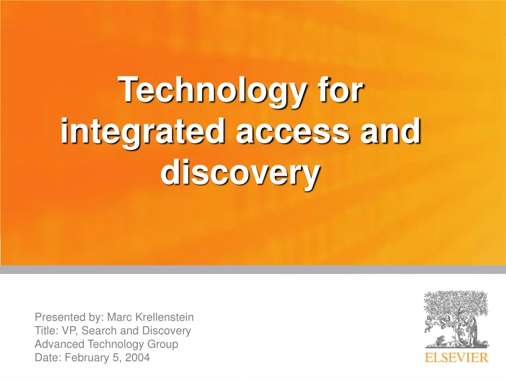 technology for integrated access and discovery