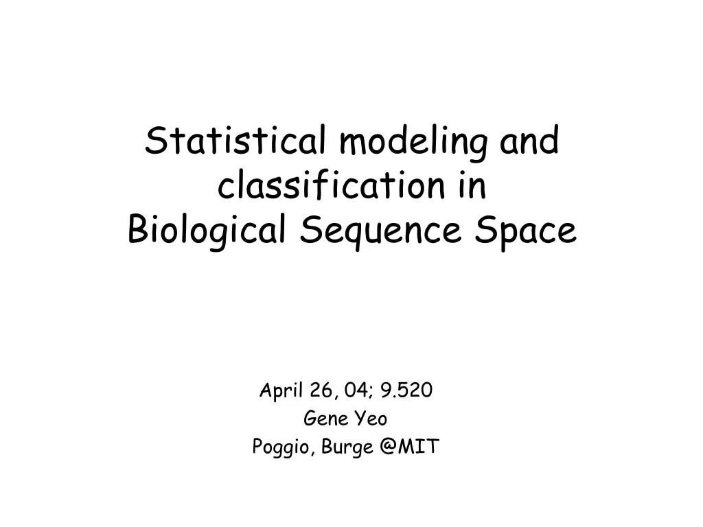 statistical modeling and classification in biological sequence space