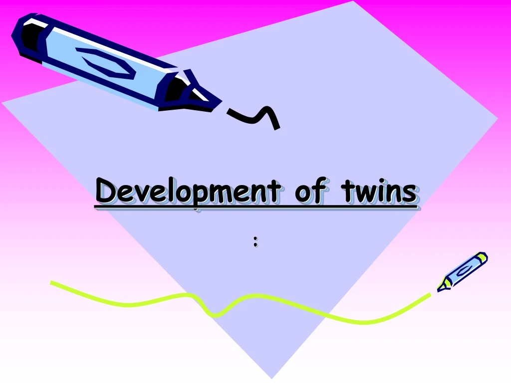 development of twins