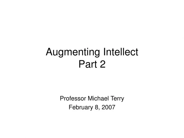 Augmenting Intellect Part 2
