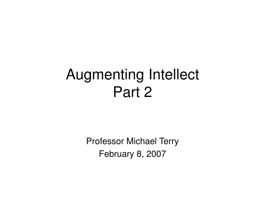 augmenting intellect part 2