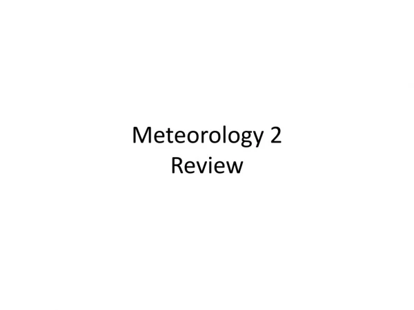 Meteorology 2 Review