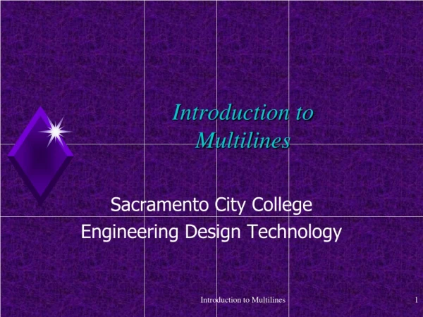 Introduction to  Multilines