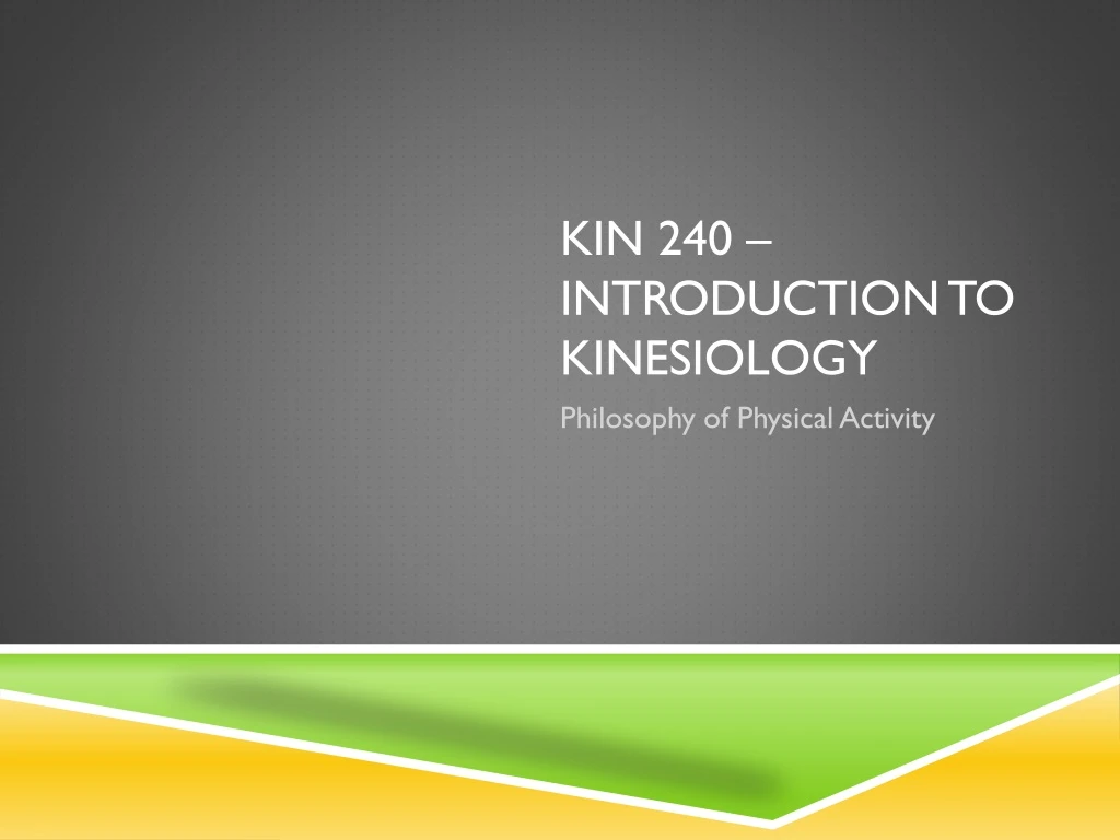 kin 240 introduction to kinesiology