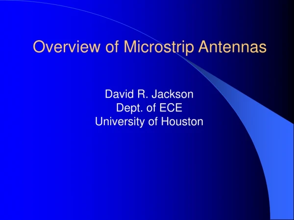 Overview of Microstrip Antennas