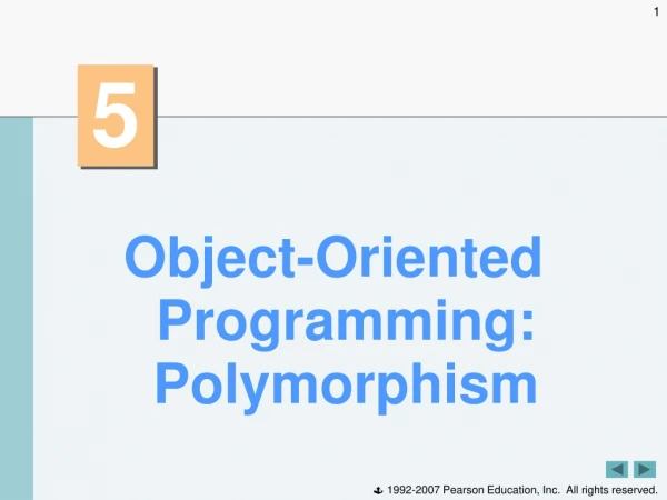 Object-Oriented Programming: Polymorphism