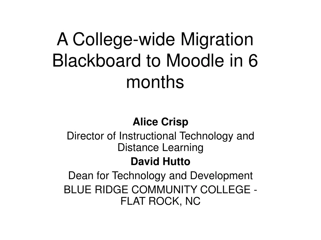 a college wide migration blackboard to moodle in 6 months