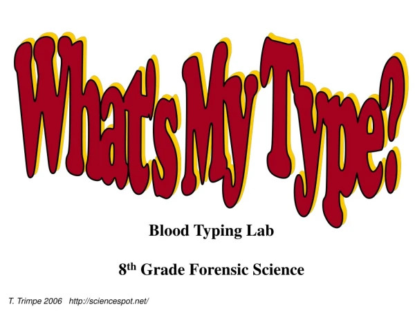 Blood Typing Lab 8 th  Grade Forensic Science