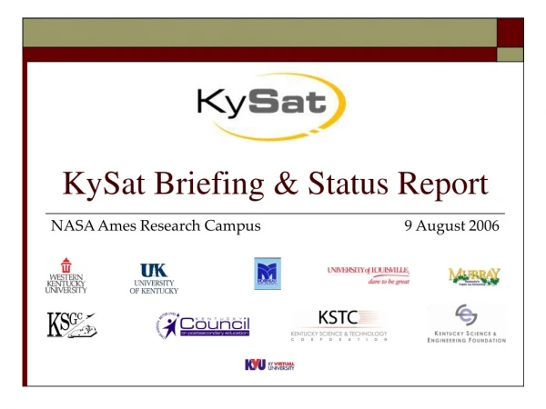 KySat Briefing &amp; Status Report