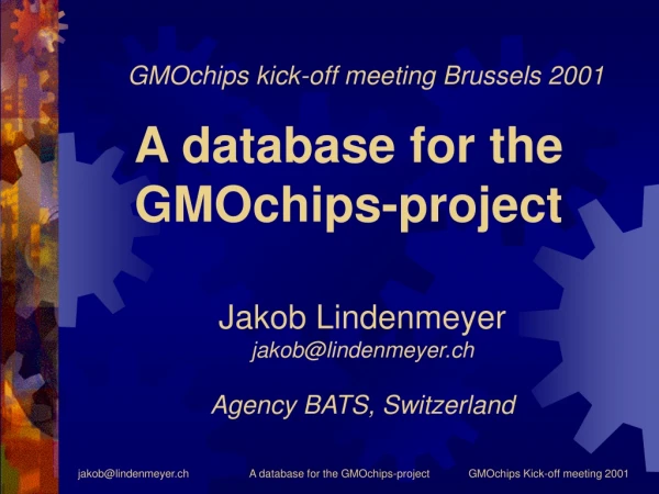 A database for the GMOchips-project