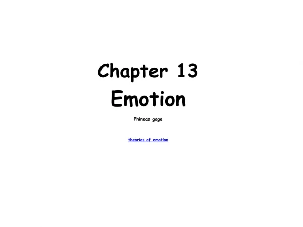 Chapter 13 Emotion Phineas gage theories of emotion