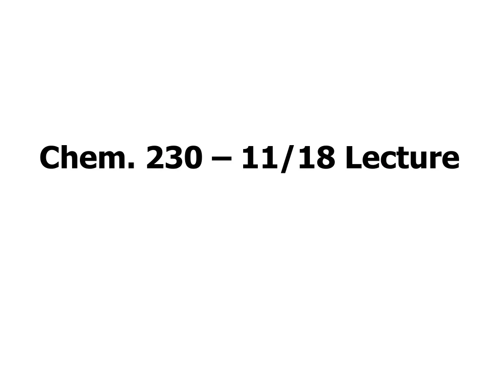 chem 230 11 18 lecture