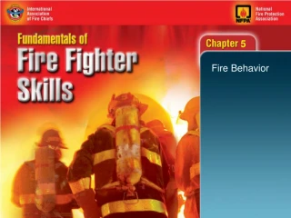 Fire Behavior: Fuel, Oxygen, Heat, Chemistry - slide 1