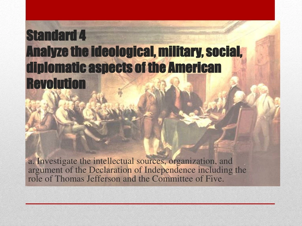 standard 4 analyze the ideological military social diplomatic aspects of the american revolution