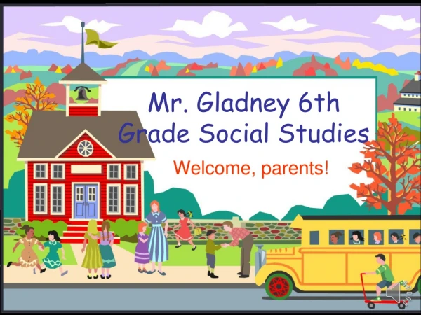 Mr. Gladney 6th Grade Social Studies
