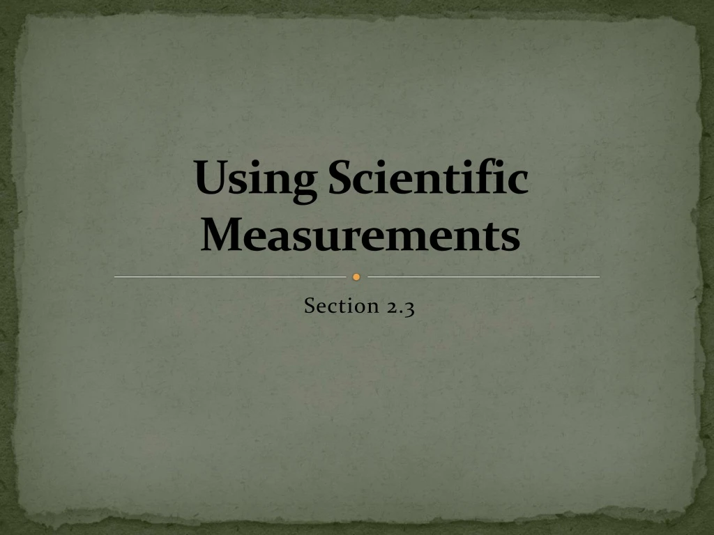 using scientific measurements