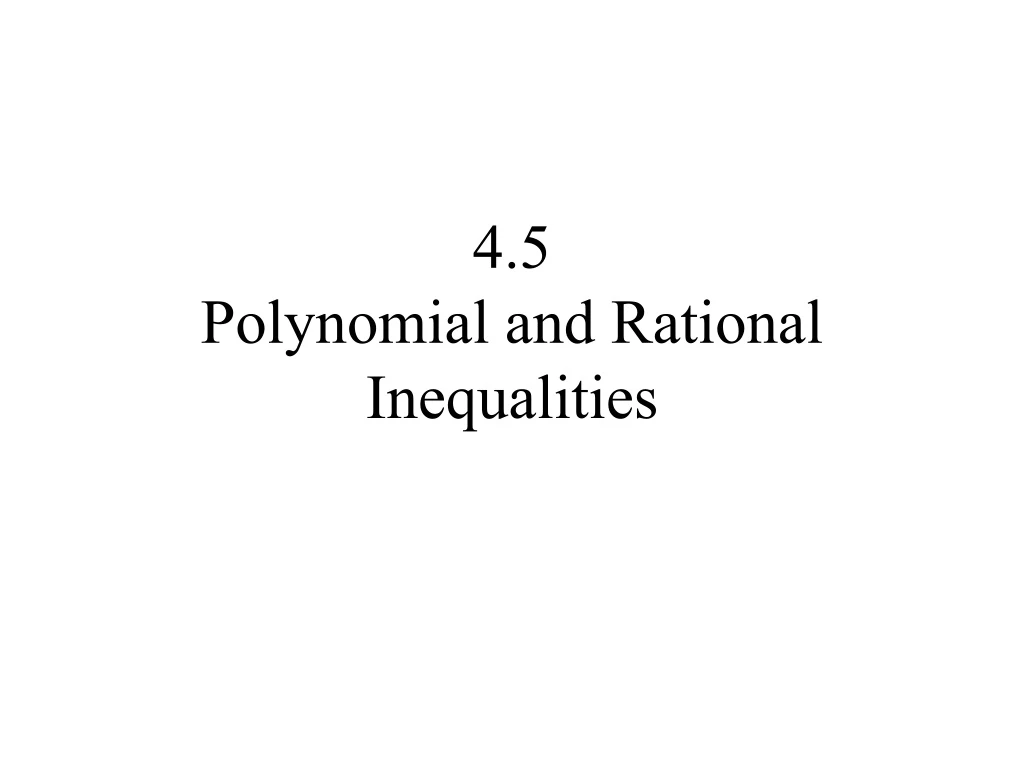 4 5 polynomial and rational inequalities