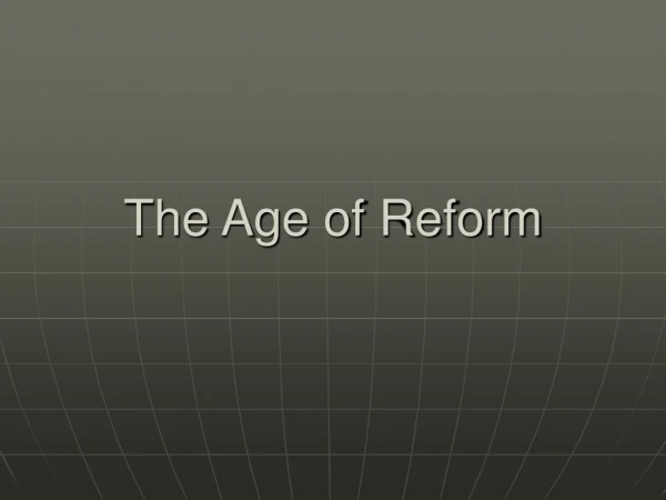 The Age of Reform