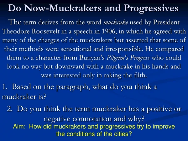 Do Now-Muckrakers and Progressives