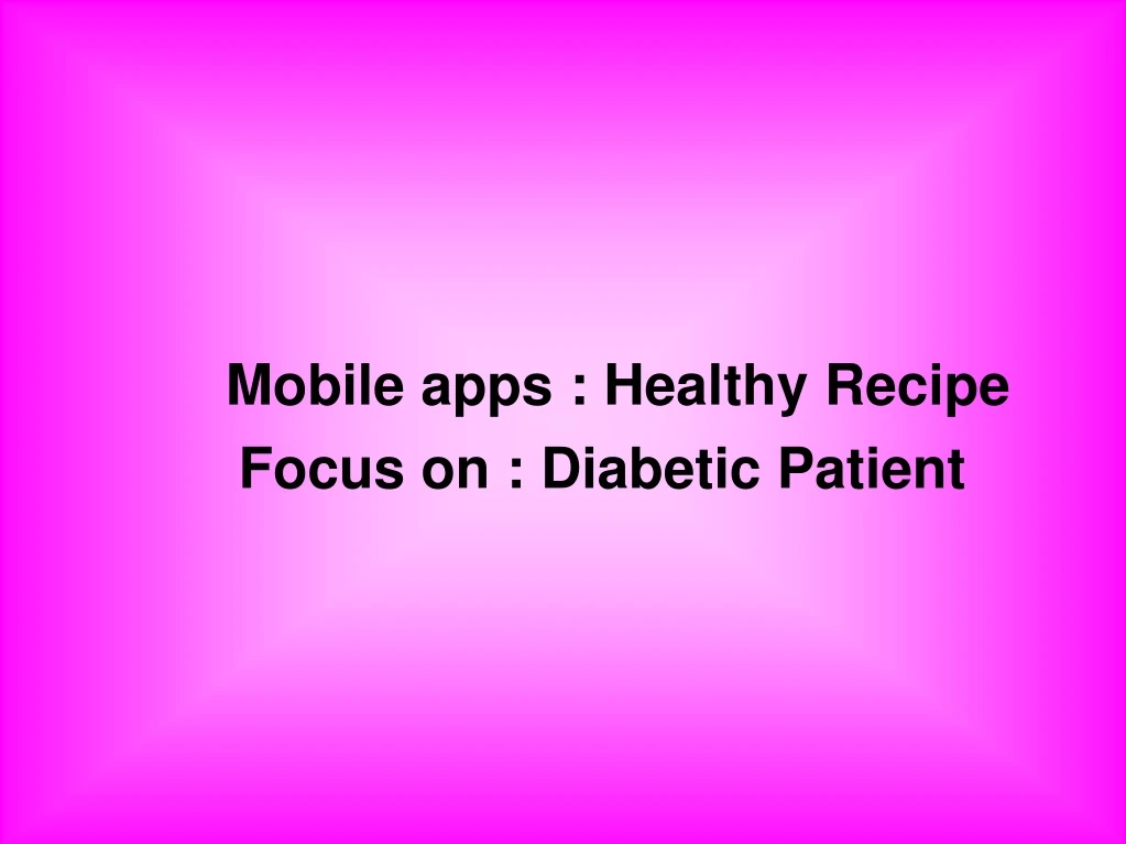 mobile apps healthy recipe focus on diabetic