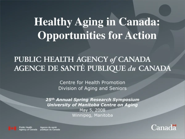 Healthy Aging in Canada: Opportunities for Action
