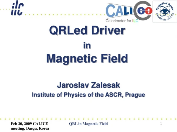 QRLed Driver  in Magnetic Field