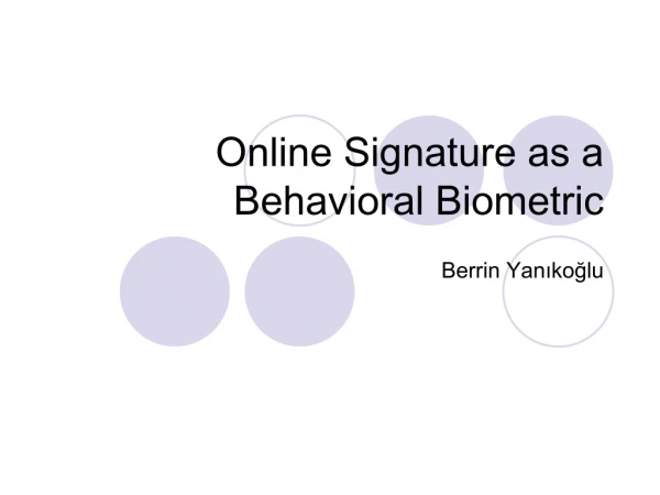 Online  Signature  as a  Behavioral Biometric