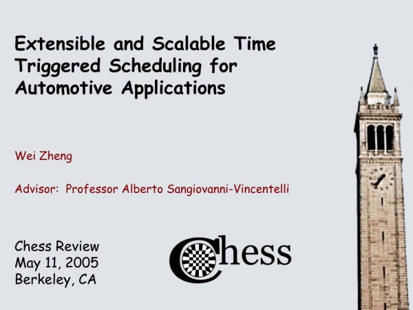 Extensible and Scalable Time Triggered Scheduling  f or  Automotive Applications