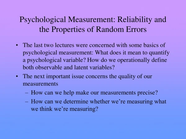 Psychological Measurement: Reliability and the Properties of Random Errors