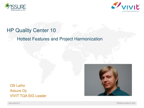 Hottest Features and Project Harmonization
