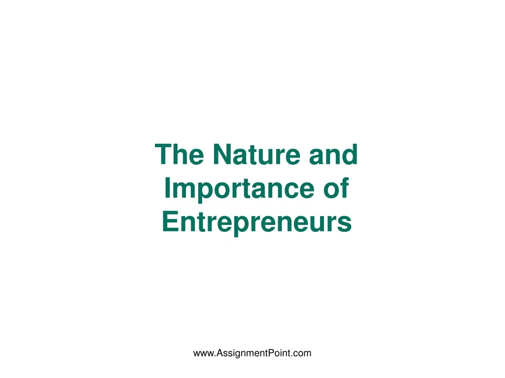 the nature and importance of entrepreneurs