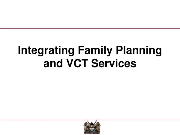 Integrating Family Planning and VCT Services