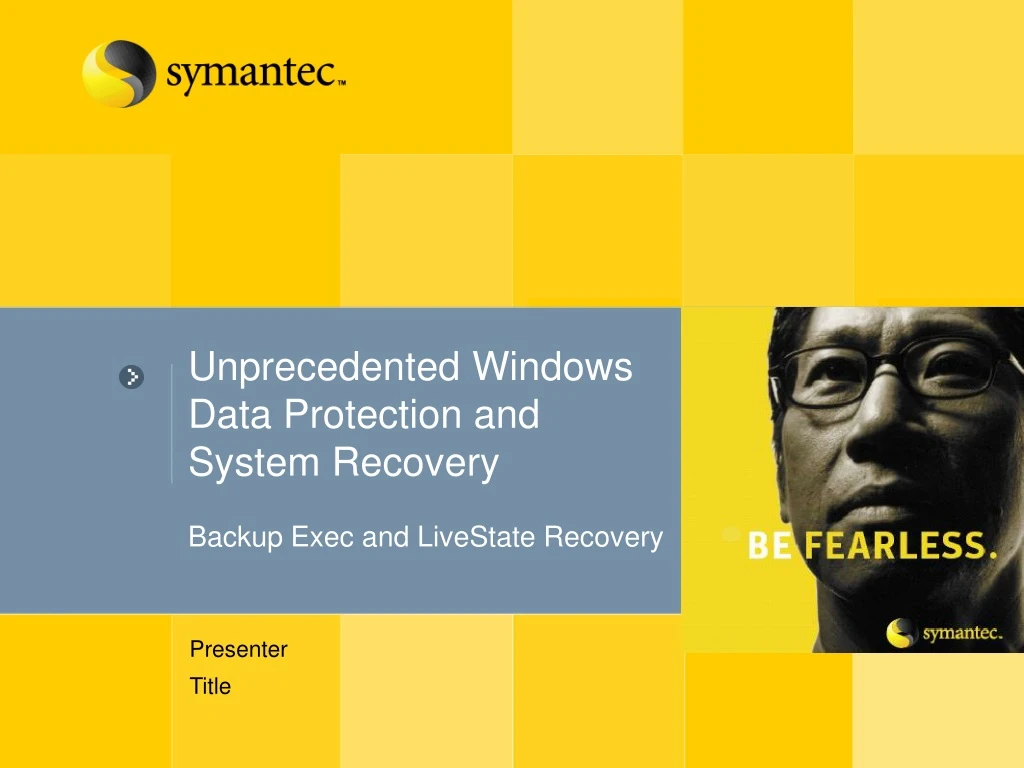 unprecedented windows data protection and system recovery backup exec and livestate recovery