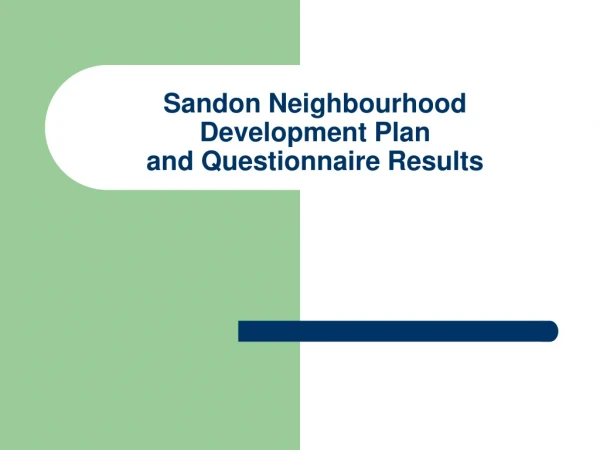 Sandon Neighbourhood Development Plan and Questionnaire Results