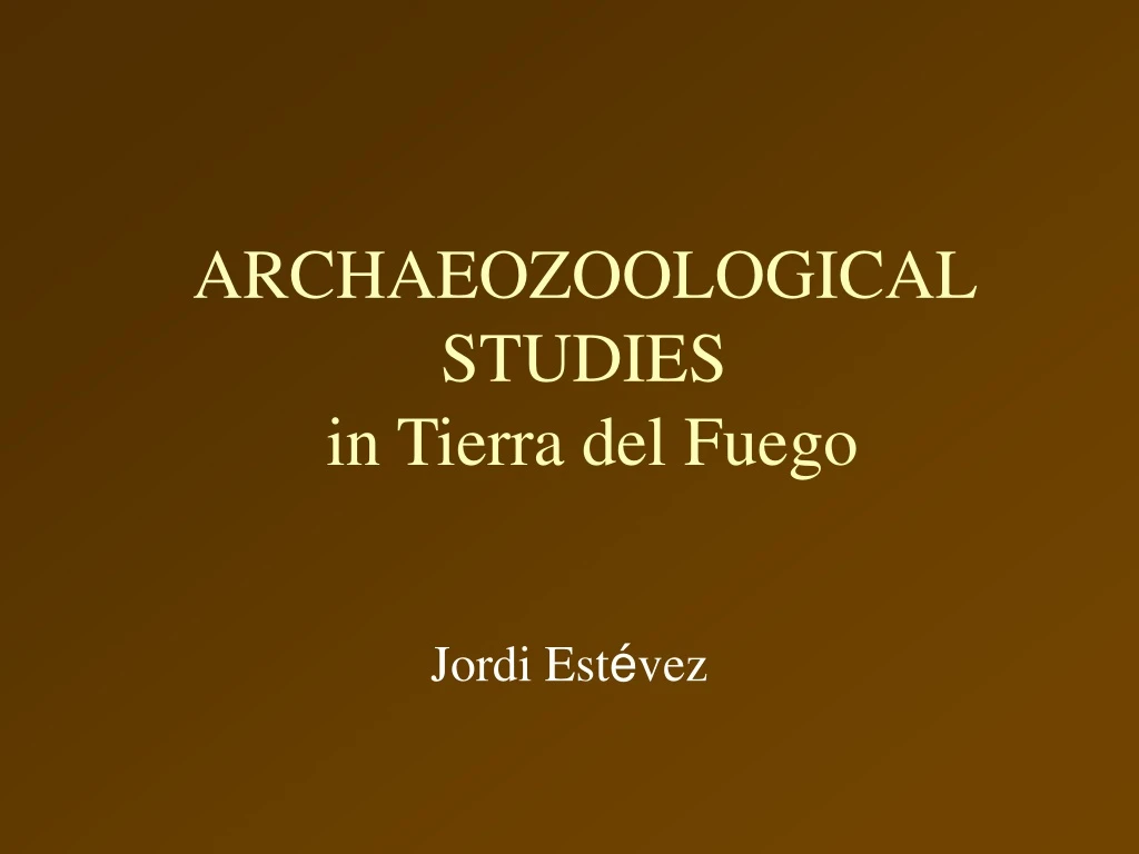 archaeozoological studies in tierra del fuego