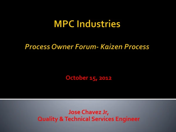 MPC Industries Process Owner Forum- Kaizen Process