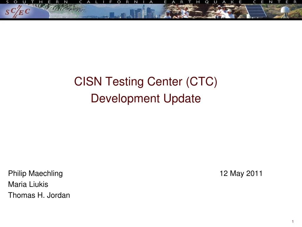 cisn testing center ctc development update philip