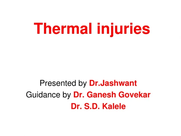 Thermal injuries