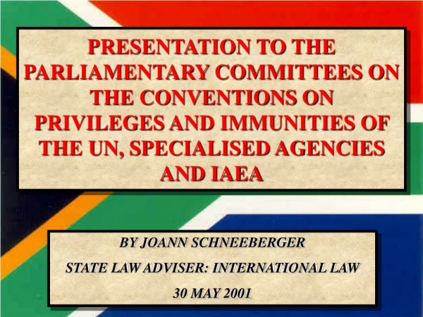 BY JOANN SCHNEEBERGER STATE LAW ADVISER: INTERNATIONAL LAW 30 MAY 2001