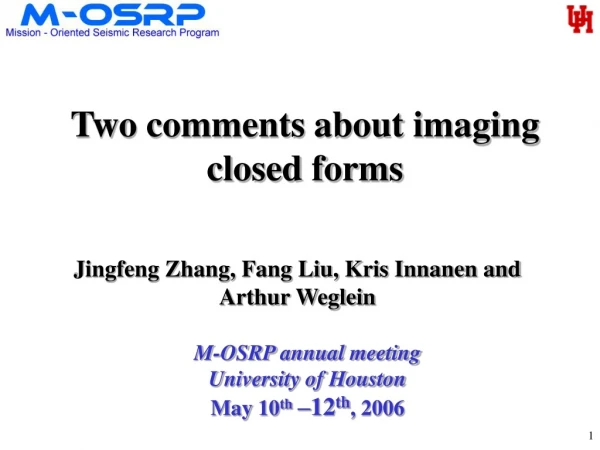 Two comments about imaging closed forms